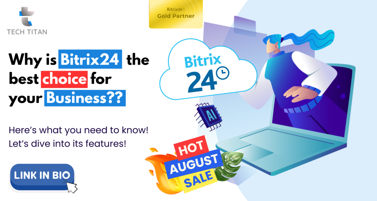 Why Is Bitrix24 the Best Choice for Your Business? Here’s What You Need to Know!